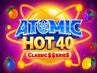 Atomic Hot 40 Slot